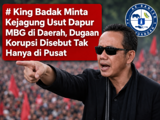 King Badak Minta Kejagung Usut Dapur MBG di Daerah, Dugaan Korupsi Disebut Tak Hanya di Pusat