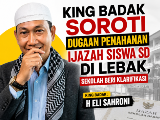King Badak Soroti Dugaan Penahanan Ijazah Siswa SD di Lebak, Sekolah Beri Klarifikasi