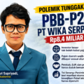 Akademisi Soroti Tunggakan PBB Rp8,4 Miliar PT Wika Serpan: Investor Besar Tak Boleh Kebal Pajak