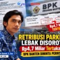 Retribusi Parkir Lebak Disorot: Rp4,7 Miliar Tertukar, BPK Banten Diminta Periksa