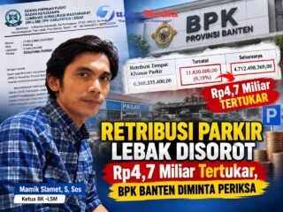Retribusi Parkir Lebak Disorot: Rp4,7 Miliar Tertukar, BPK Banten Diminta Periksa