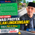 Bupati Lebak Buka Pengawasan Publik! Rp3,8 Miliar Jalan Lingkungan, Hasbi: Pekerjaan Buruk Laporkan!